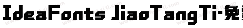 IdeaFonts JiaoTangTi字体转换
